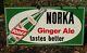 1930s Vintage Tin Metal Sign Norka Ginger Ale The Norka Bev. Co. Soda Akron Oh