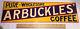 Antique Arbuckles Coffee Embossed Tin Litho Sign N/ Can Vintage Country Store