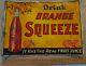 Authentic Vintage Orange Squeeze Soda Tin Sign 20x28 Jv Reed Louisville