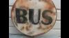 Awesome Vintage Round Tin Bus Sign California Pickin Tm Part 2 From 9 11 12