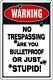 Bar Sign Retro Vintage No Trespassing Are You Bulletproof Or Just Stupid