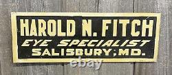 Early Vintage Tin HAROLD N FITCH Eye Specialist Salisbury M. D. Advertising Sign