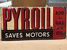 Original Vintage Pyroil Saves Motors Sign Gas Oil Old Tin Tacker Mancave Car