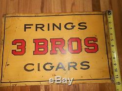Old Vintage FRINGS 3 BROS CIGARS Tin Advertising Tobacco SIGN ORIGINAL