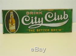 Original Vintage Drink City Club, Better Brew, Beer Tin Sign, Prohibition Era