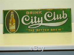 Original Vintage Drink City Club, Better Brew, Beer Tin Sign, Prohibition Era