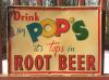 Rare Vintage 1948 Drink My Pop's It's Tops In Root Beer Tin Advertising Sign
