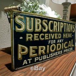 VINTAGE Newspaper Subscriptions Received Here for Periodical Embossed Tin Sign