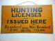 Very Rare Circa 1920's-30 Painted Tin Hunting Licenses Issued Here Trade Sign