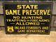 Vintage 50s No Hunting Trapping Firearms Maine Game Preserve Tin Embossed Sign
