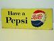 Vintage Advertising Tin Pepsi Sign, Soda Pop, Original, Have A Pepsi M-156