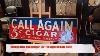 Vintage Call Again Cigar 35 Tin Sign For Sale 699