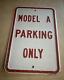 Vintage Ford Model A Parking Only Tin Metal Sign 18 X 12 Dated 1990