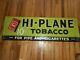 Vintage Hi-plane 10c Tobacco Pipe & Cigarettes Tin Advertising Sign W Airplane