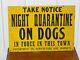 Vintage Night Quarantine On Dogs Dept. Of Ag And Markets Tin Sign