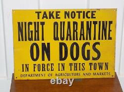 Vintage Night Quarantine On Dogs Dept. Of Ag and Markets Tin Sign