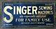 Vintage Original Singer Sewing Machine Dealer Advertising Early Tin Sign