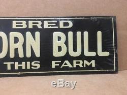 Vintage Pure Bred Shorthorn Bull Used On This Farm Tin Sign Rare Country
