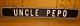 Vintage Tin Metal Sign Uncle Pepo 17 7/8 X 2 1/2