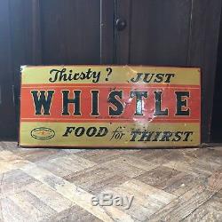 Vintage Whistle Soda Sign, Thirsty Just Whistle Tin Advertising Sign