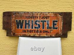 Vintage Whistle Tin Sign Thirsty Just Whistle Orange Soda Embossed Original