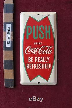 Vtg Drink Coca-Cola tin door push sign Be Really Refreshed coke 8 nice